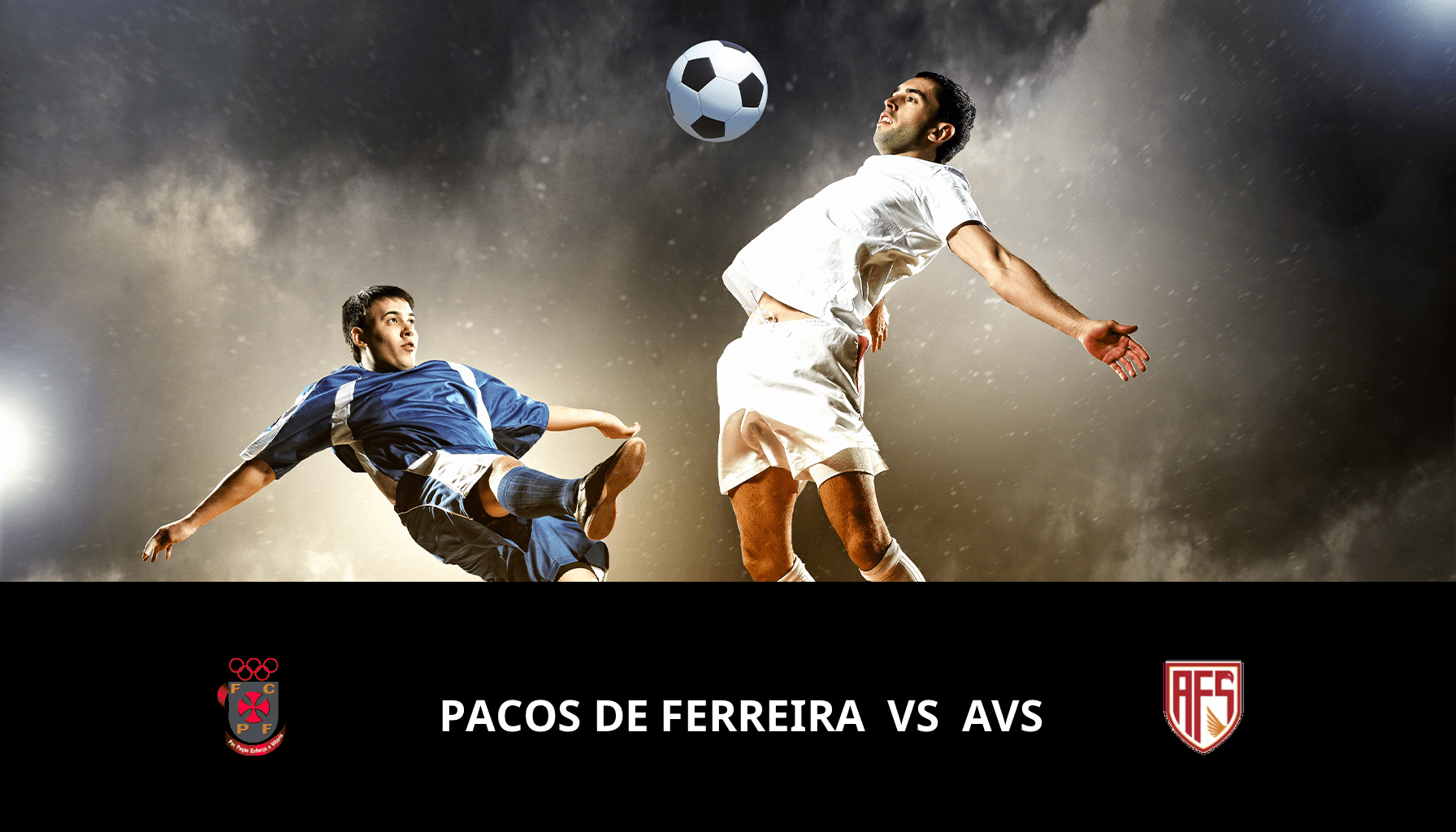 Pronostic Pacos de Ferreira VS AVS du 30/04/2024 Analyse de la rencontre